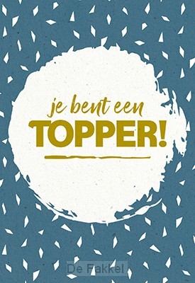 Wenskaart je bent een topper
