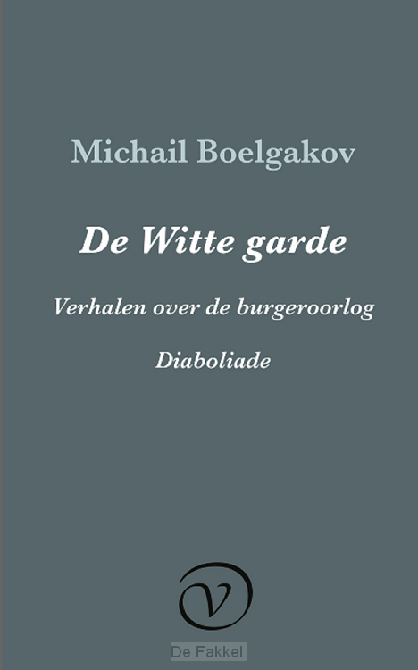 De Witte garde / Verhalen over de burgeroorlog / Diaboliade