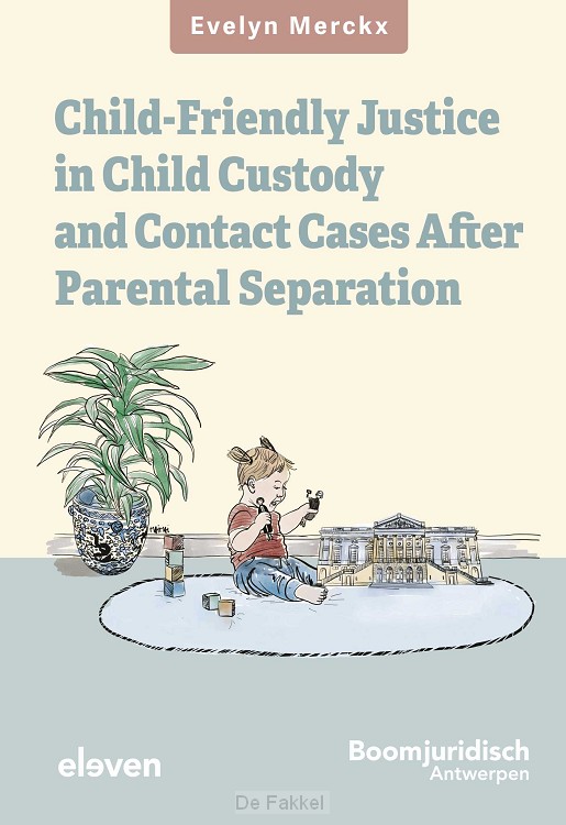 Child-friendly Justice in Child Custody and Contact Cases after Parental Separation