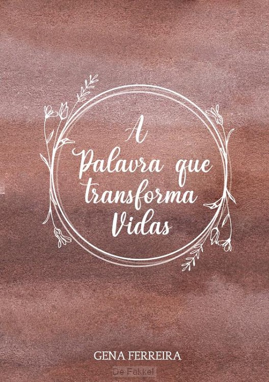 A Palavra que Transforma Vidas