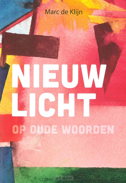 Nieuw licht op oude woorden