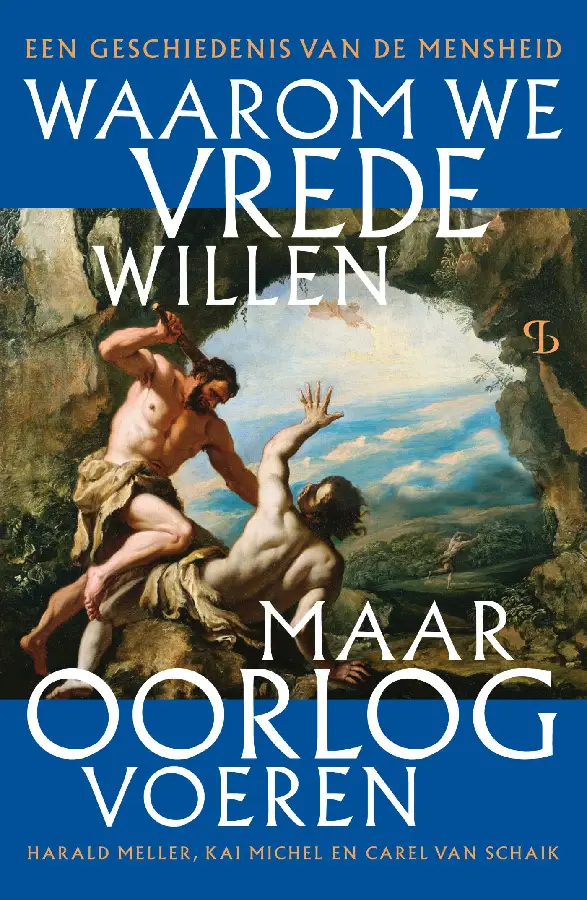Waarom we vrede willen, maar oorlog voeren