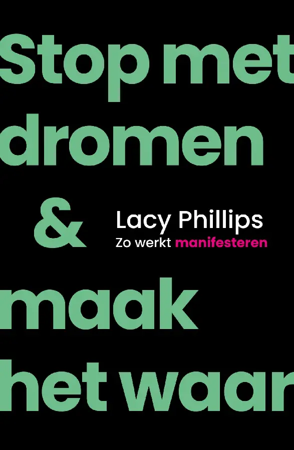 Stop met dromen & maak het waar