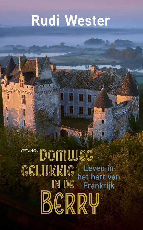 Domweg gelukkig in de Berry