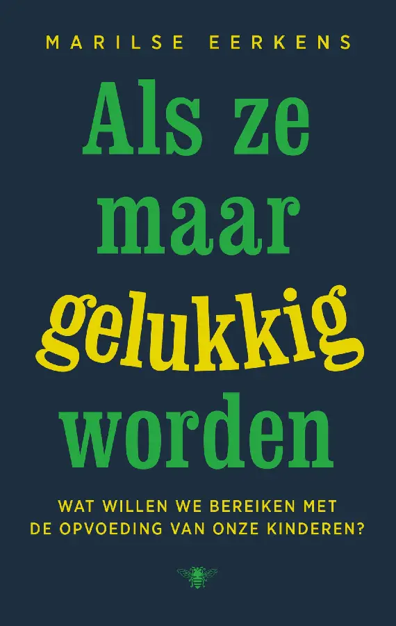 Als ze maar gelukkig worden