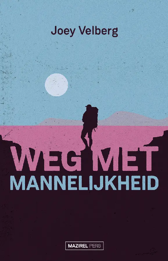 Weg met mannelijkheid