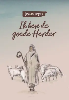 Jezus zegt : Ik ben de Goede Herder