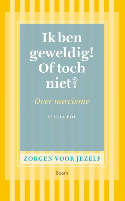Ik ben geweldig! Of toch niet?