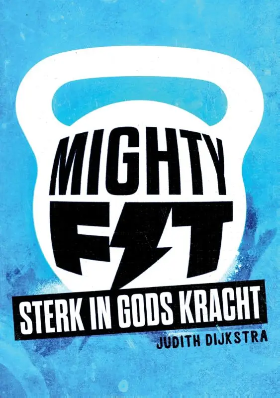 Mighty Fit - Sterk in Gods kracht