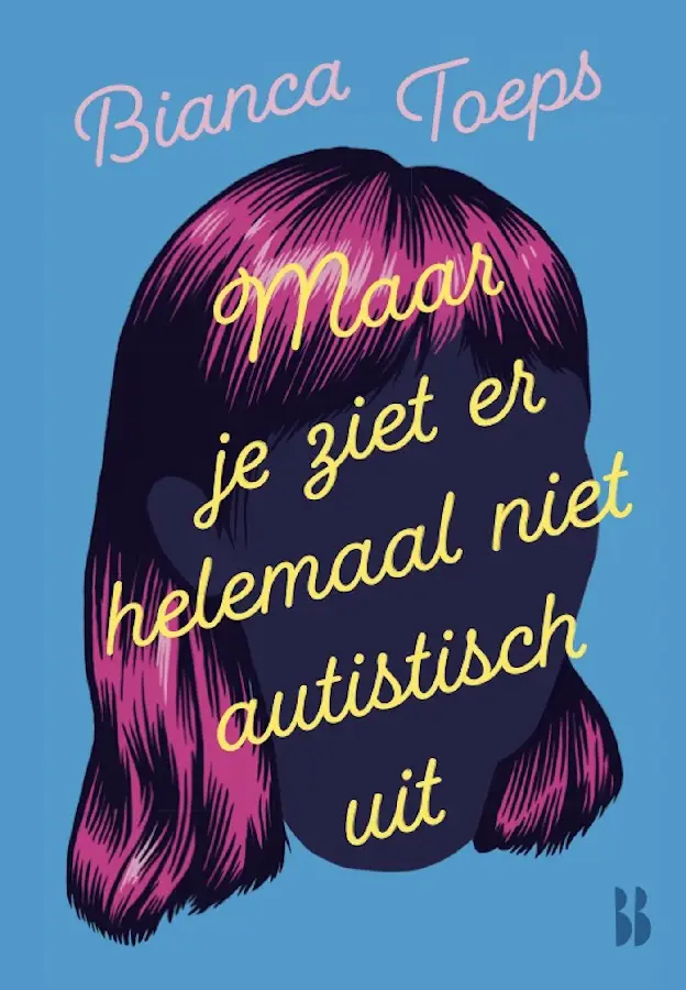 Maar je ziet er helemaal niet autistisch uit