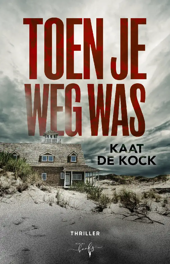 Toen je weg was