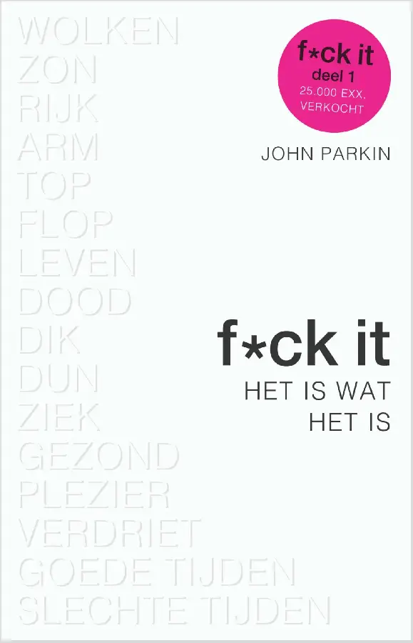 Fuck it / Het is wat het is