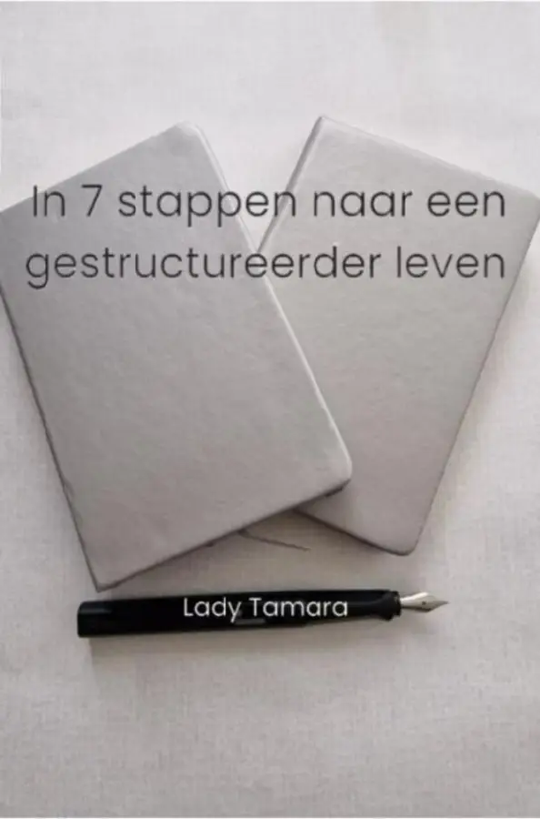 In 7 stappen naar een gestructureerder leven