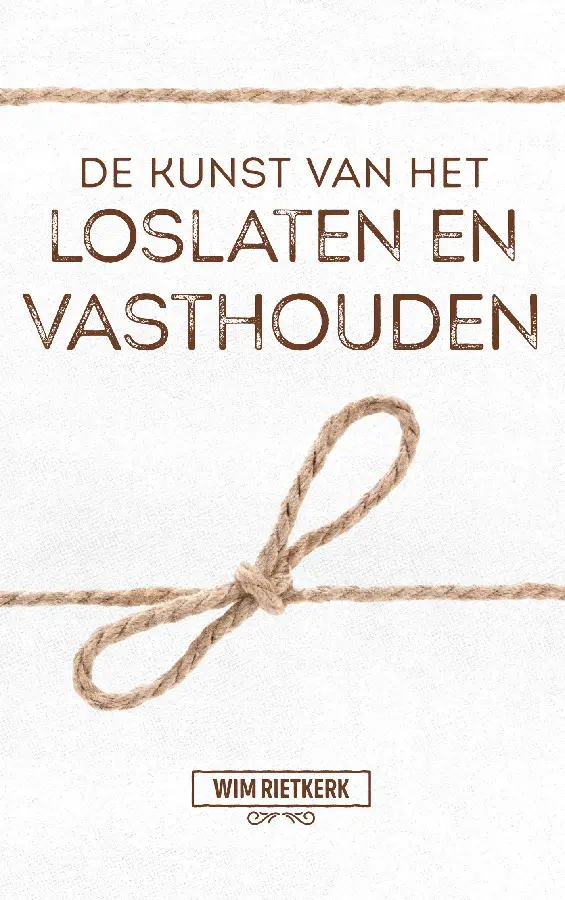 De kunst van het loslaten en vasthouden