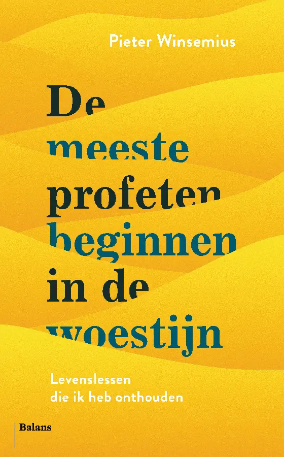 De meeste profeten beginnen in de woestijn