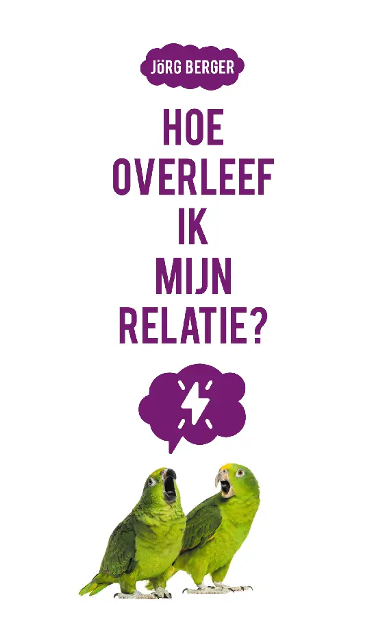 Hoe overleef ik mijn relatie?