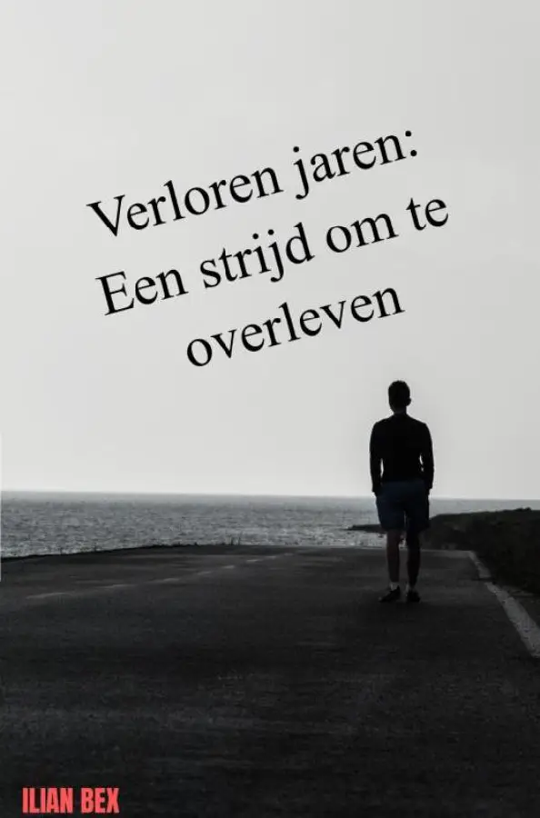 Verloren jaren: Een strijd om te overleven
