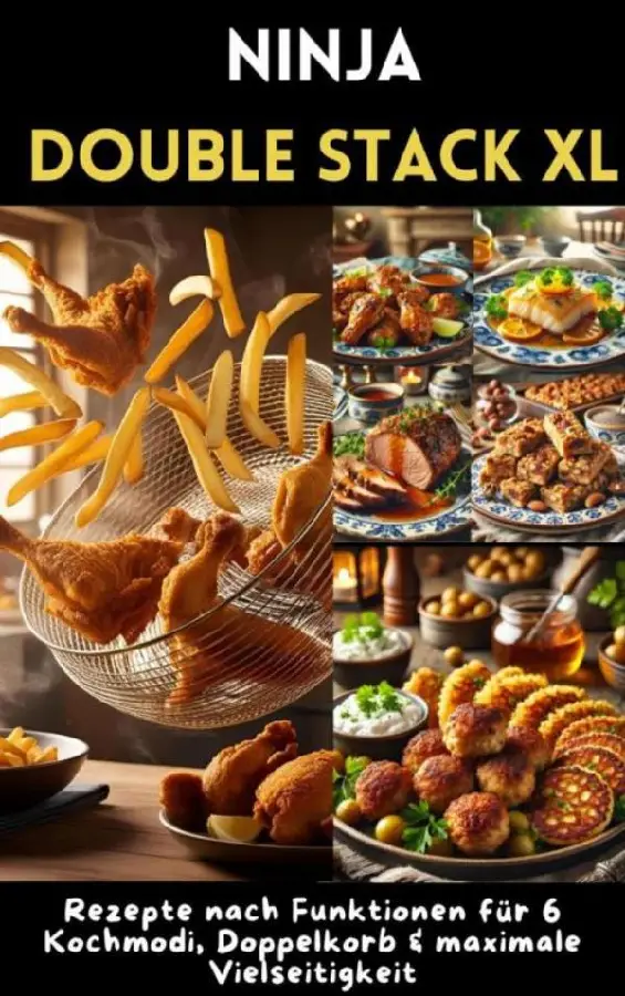 Ninja Double Stack XL Heißluftfritteusen-Kochbuch