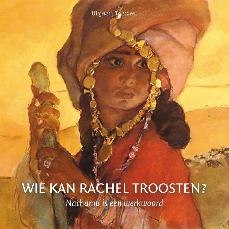 Wie kan Rachel troosten