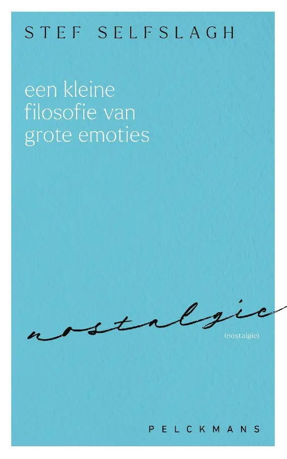 Een kleine filosofie van grote emoties: Nostalgie
